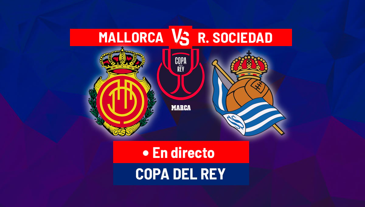 Radio Centro – Mallorca – Real Sociedad, hoy en directo | Semifinales de Copa del Rey en vivo