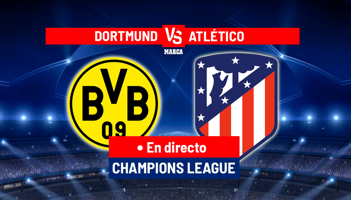 Photo of Dortmund – Atlético, hoy en directo | Champions League en vivo: el cuarto del Borussia