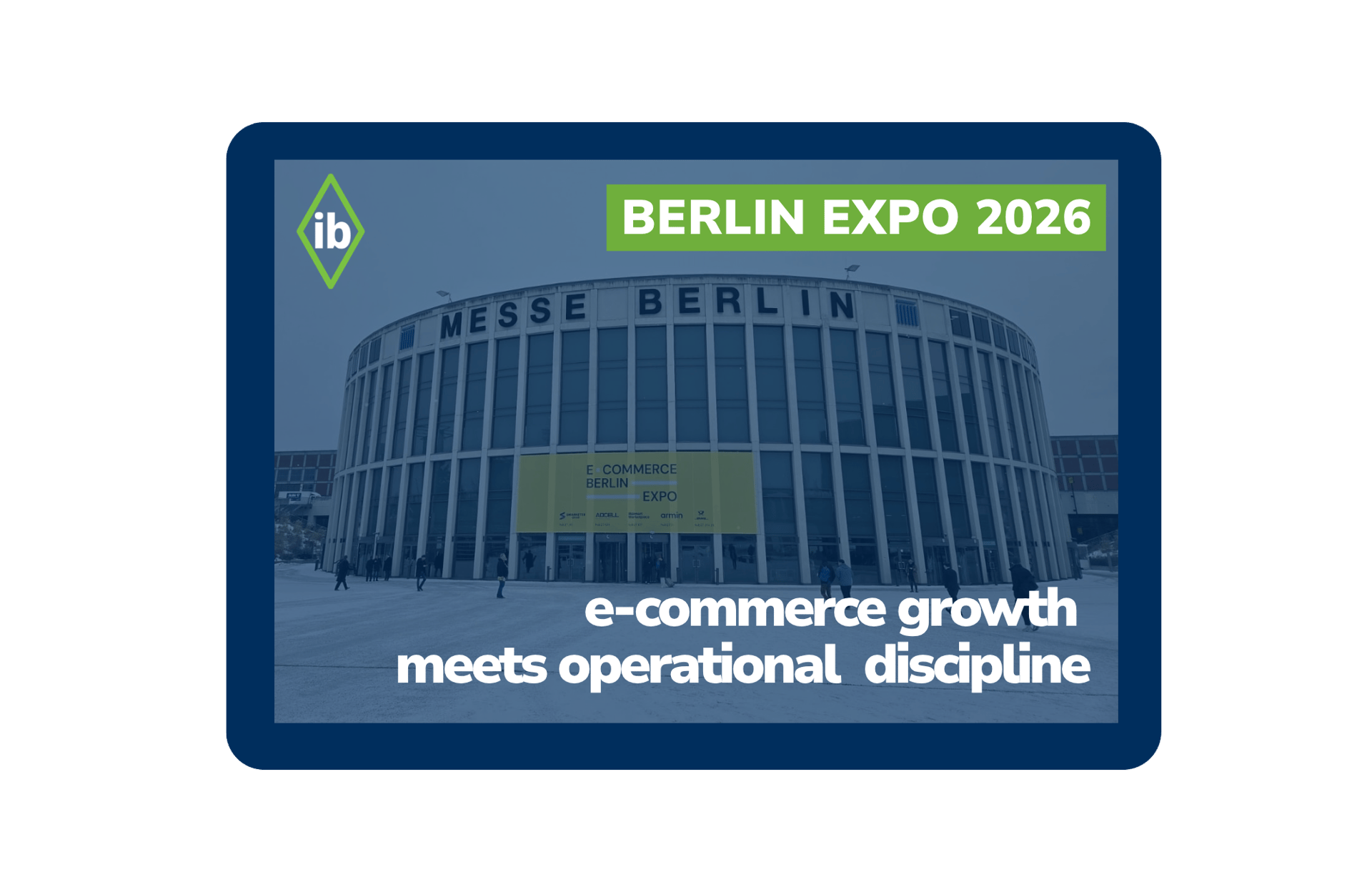 E-commerce Berlin Expo 2026 at Messe Berlin highlighting logistics strategy and e-commerce operational growth
