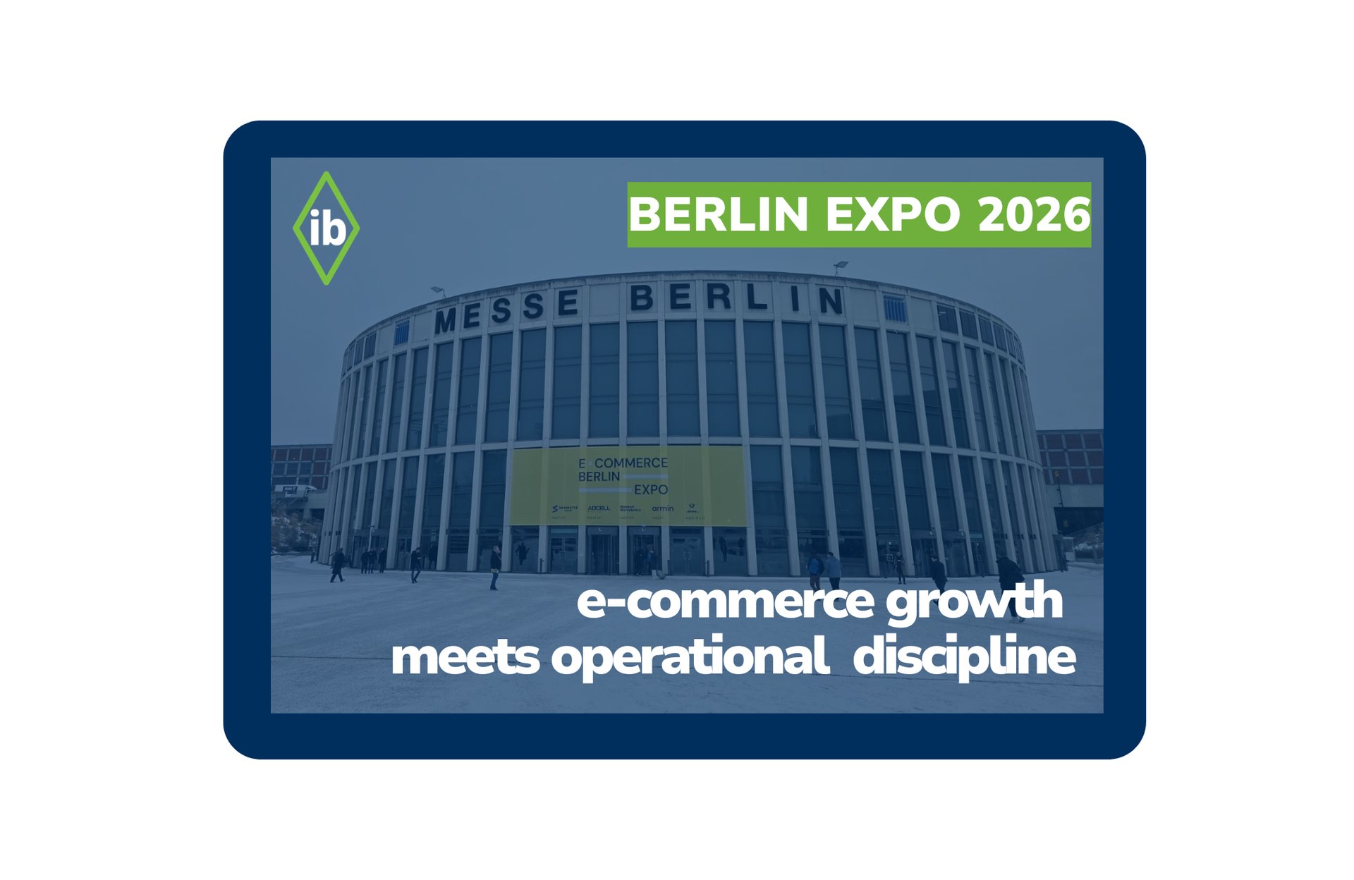 E-commerce Berlin Expo 2026 at Messe Berlin highlighting logistics strategy and e-commerce operational growth