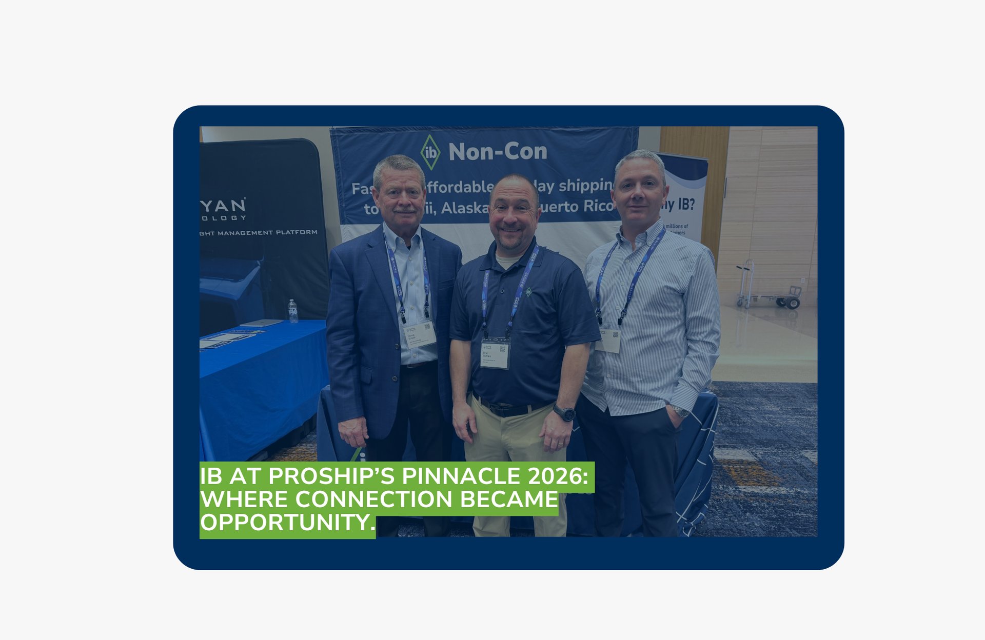 International Bridge team at ProShip Pinnacle 2026 discussing non-continental shipping solutions for Alaska, Hawaii, and Puerto Rico