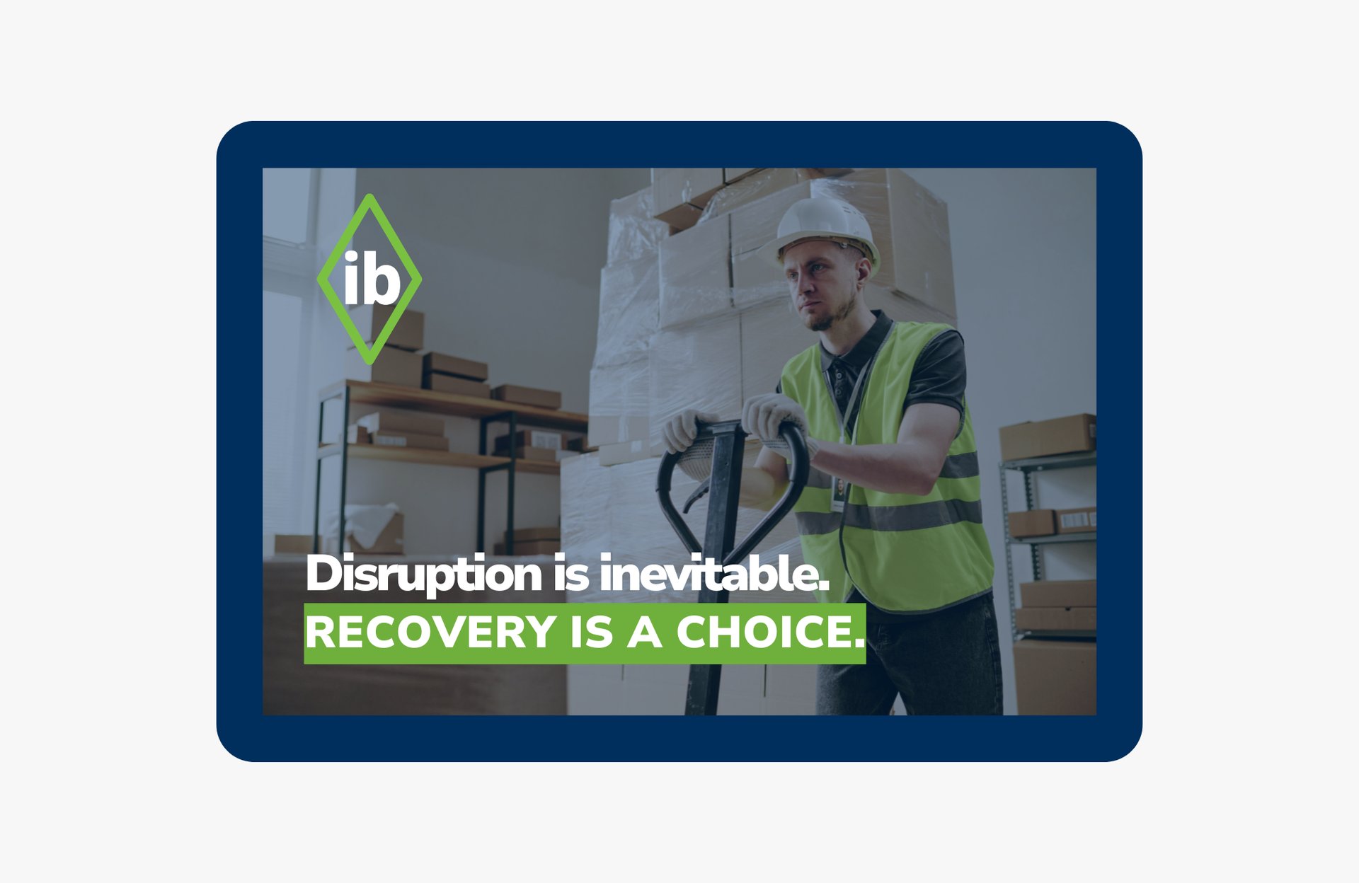 Logistics worker handling pallets in a warehouse with text “Disruption is inevitable. Recovery is a choice,” symbolizing resilient supply chain operations.