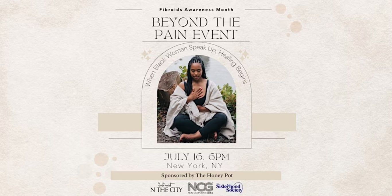 Beyond the Pain: Black Women Navigating Fibroids, Treatment, & Advocacy -  industry in New York NY