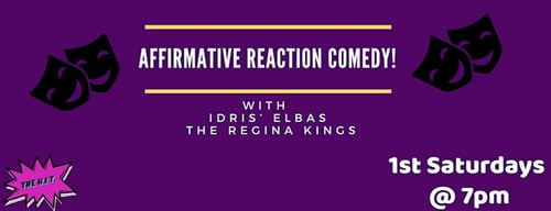 Affirmative ReAction Comedy w/ Idris' Elbas & The Regina Kings -  industry in Los Angeles CA