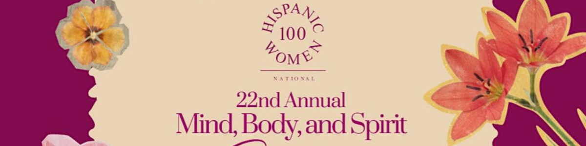 100 Hispanic Women 22nd Annual Mind, Body, and Spirit Conference -  industry in New Rochelle NY