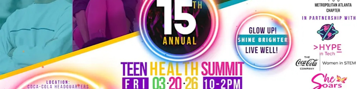 15th Annual Teen Health Summit -  industry in Atlanta GA
