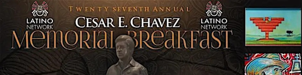 27th Annual Cesar E. Chavez Memorial Breakfast -  industry in Riverside CA