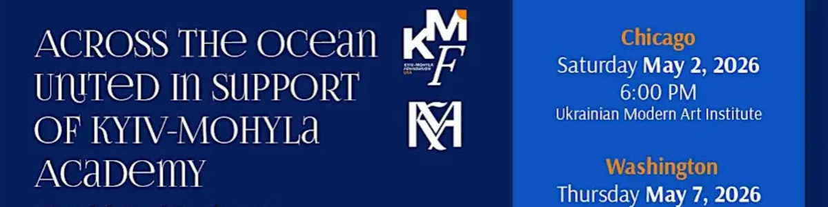Across the Oceans: United in Support of Kyiv-Mohyla Academy-Chicago -  industry in Chicago IL