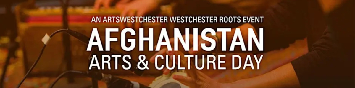 Afghanistan Arts & Culture Day -  industry in White Plains NY