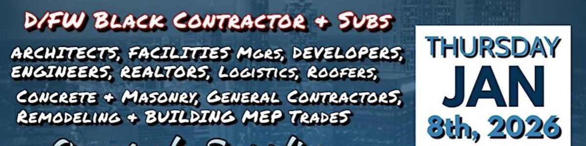 Black Contractors & Subs Quarterly Supplier Diversity Meet & Greet -  industry in Arlington TX