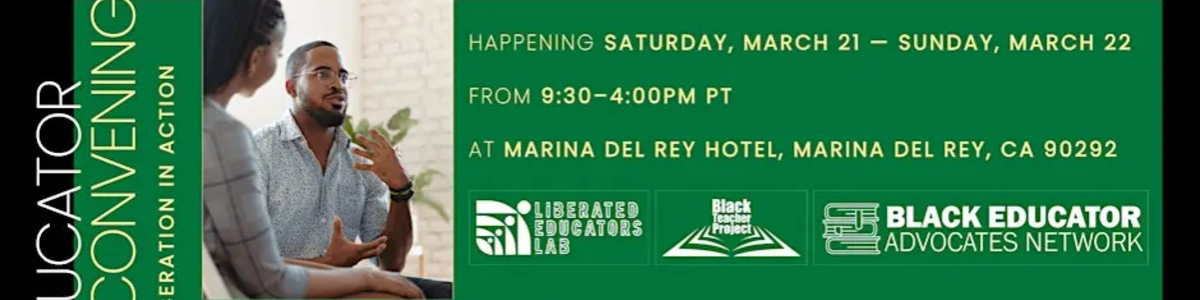 Black Educator Healing Convening | March 21-22 | Los Angeles, CA -  industry in Marina del Rey CA