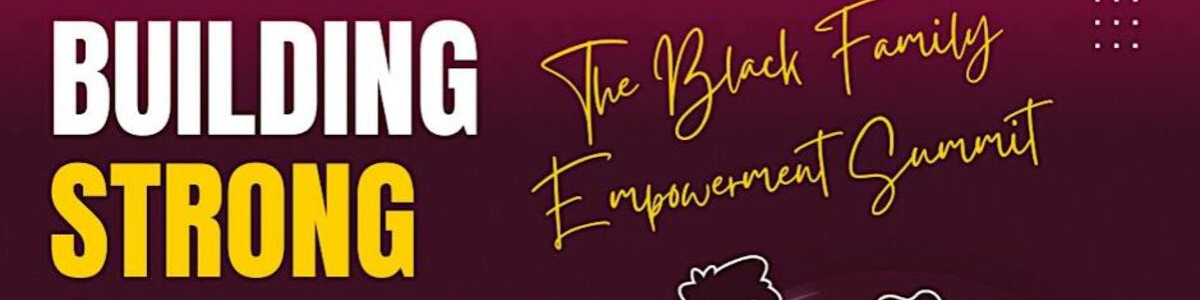 Black Family Empowerment Summit 2026 -  industry in Atlanta GA
