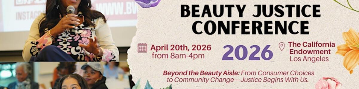 Black Women for Wellness Presents: 2026 Beauty Justice Conference -  industry in Los Angeles CA