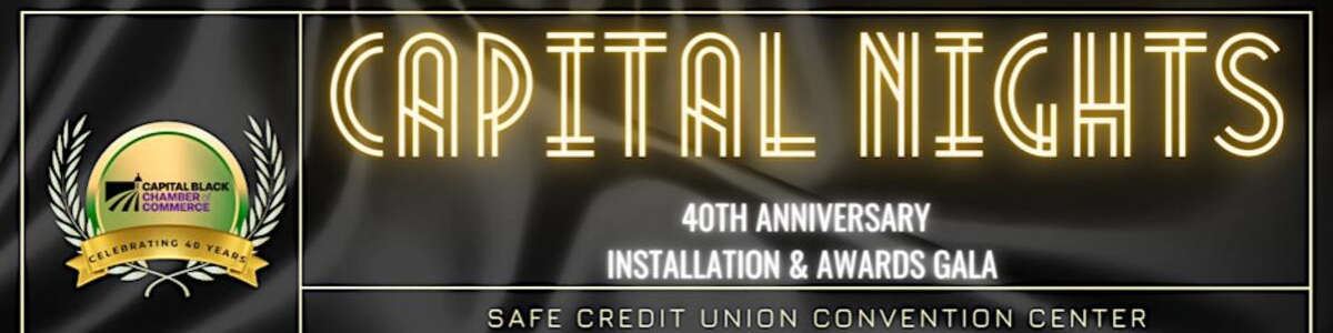 Capital Nights: Capital Black Chamber's 40th Anniversary Awards Gala -  industry in Sacramento CA