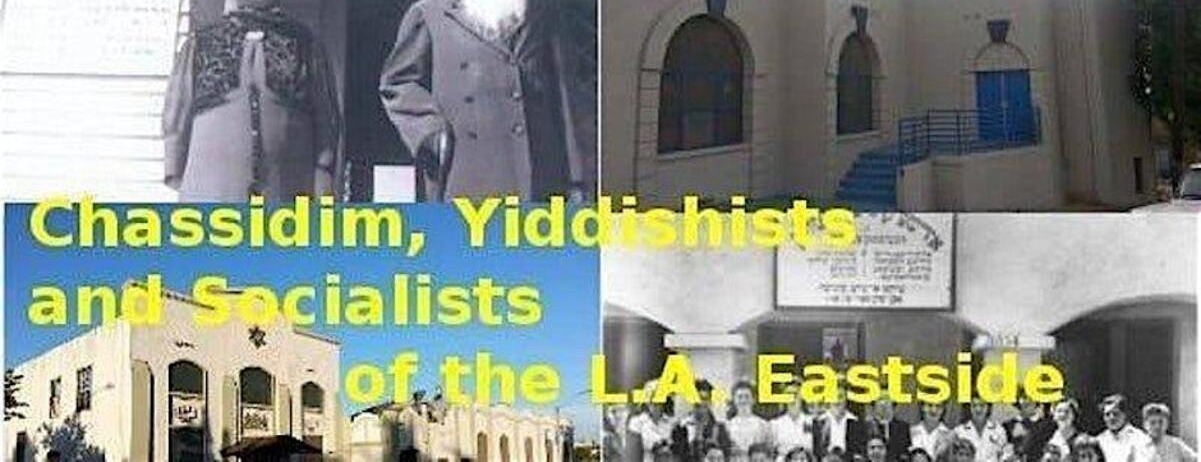 Chassidim, Yiddishists and Socialists of the L.A. Eastside (Jewish Hike) -  industry in Los Angeles CA