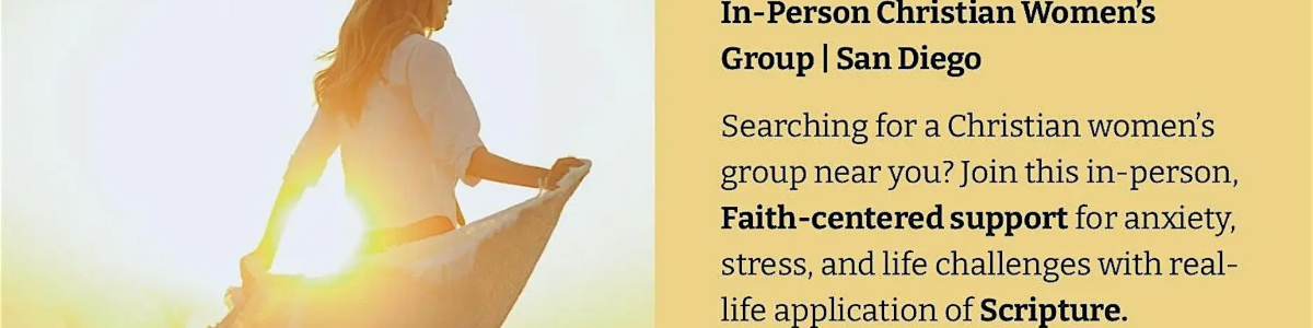 Christian Women’s Group San Diego: Replacing Lies with Truth |4-6 wk series -  industry in San Diego CA