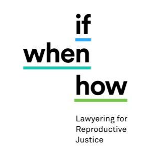 DU If/When/How: Lawyering for Reproductive Justice