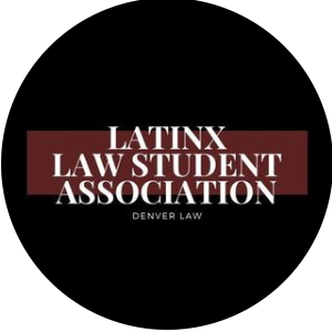 Denver Law Latinx Law Student Association