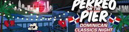 Dominican Festival Week - Perreo On The Pier @ Watermark NYC -  industry in New York NY