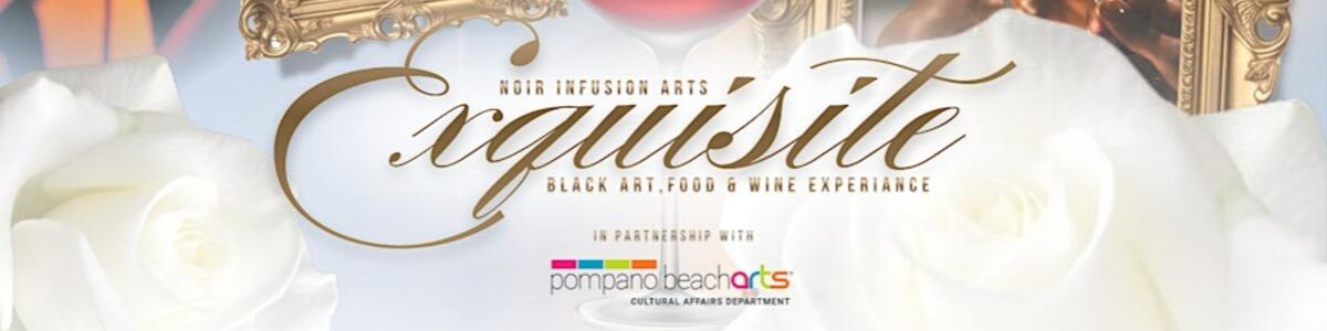 Exquisite: A Black Art, Food & Wine Experience -  industry in Pompano Beach FL