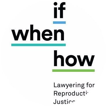 Fordham If/When/How Lawyering for Reproductive Justice