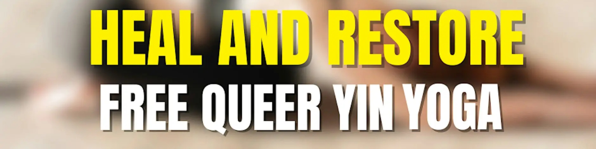 Free Queer Yin Yoga -  industry in Los Angeles CA