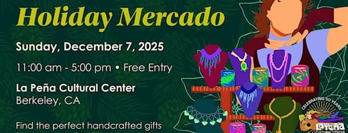 Holiday Mercado at La Peña -  industry in Berkeley CA