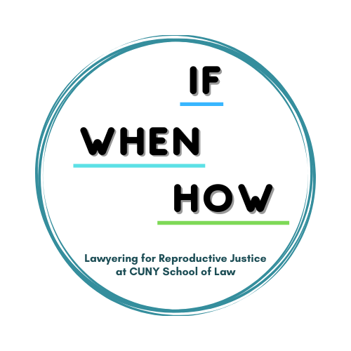 If/When/How: Lawyering for Reproductive Justice at CUNY -  industry in Long Island City NY