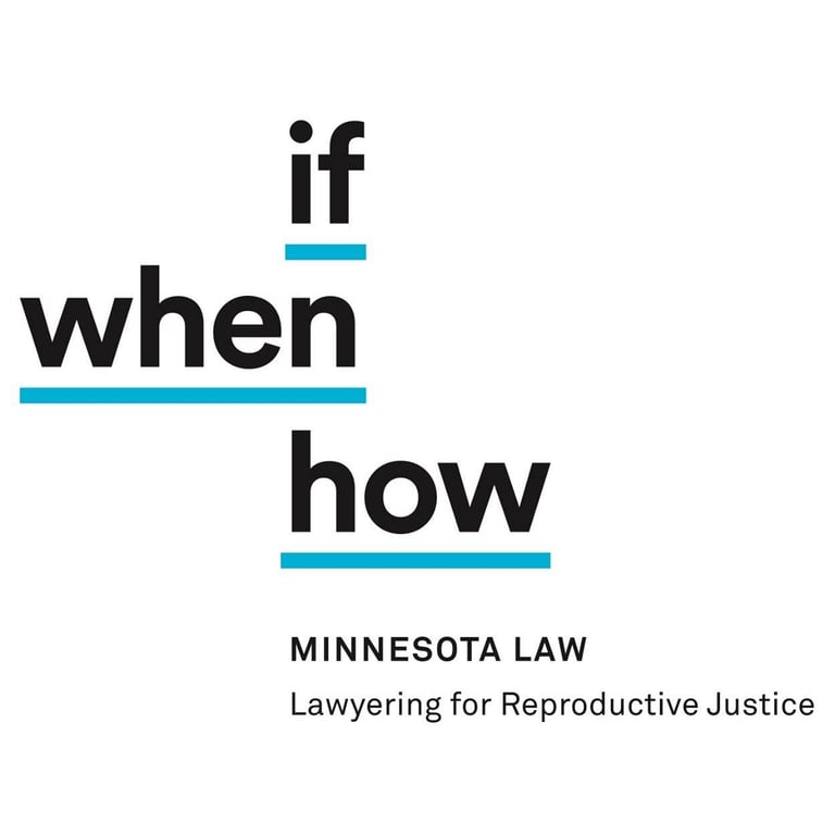 If/When/How: Lawyering for Reproductive Justice at UMN -  industry in Minneapolis MN
