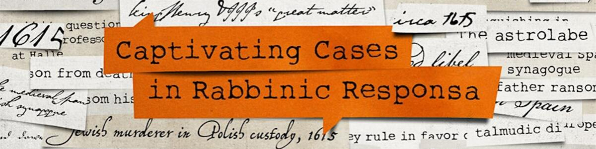 JLI: Captivating Cases in Rabbinic Responsa (Evening Class) -  industry in Redondo Beach CA