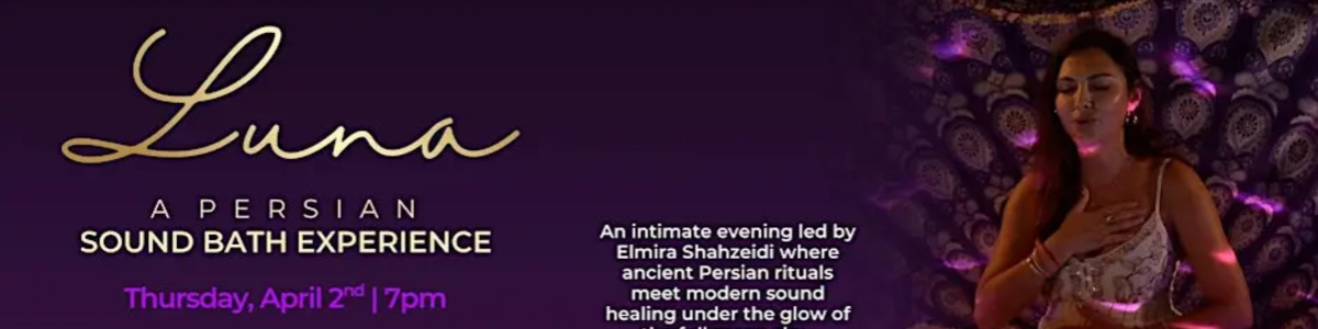 LUNA - A Persian Sound Bath Experience -  industry in Miami Beach FL