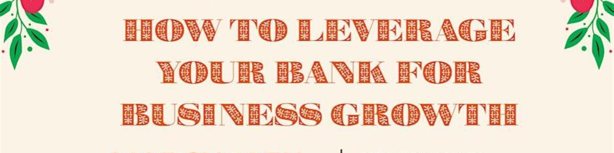 La Raza Connections : How to Leverage Your Bank for Business Growth -  industry in Schaumburg IL