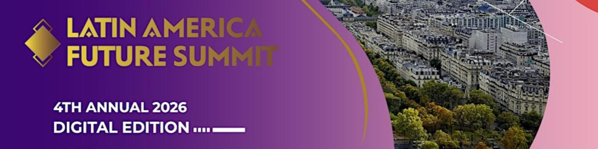 Latin America Future Summit (4th Annual) -  industry in New York NY