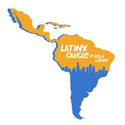 LatinX Caucus at UCLA Luskin
