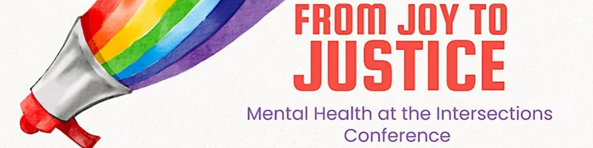 Mental Health at the Intersections (MHTI) Conference: From Joy to Justice! -  industry in Oakland CA