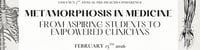 Metamorphosis in Medicine: From Aspiring Students to Empowered Clinicians -  industry in Los Angeles CA
