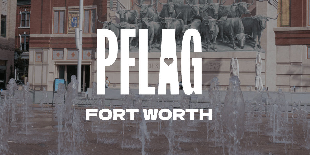 PFLAG Fort Worth