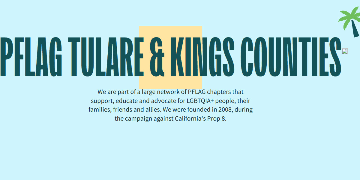 PFLAG Tulare & Kings Counties -  industry in Visalia CA