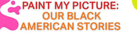 Paint My Picture: Our Black American Stories -  industry in Ventura CA