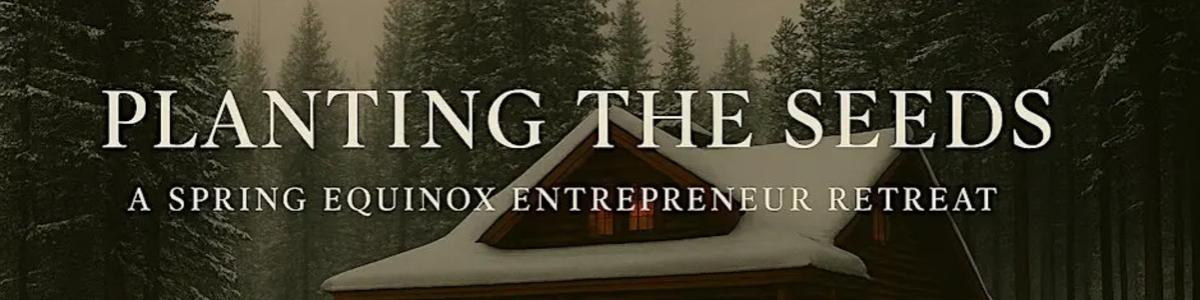 Planting the Seeds: A Spring Equinox Entrepreneur Retreat -  industry in Hadley NY