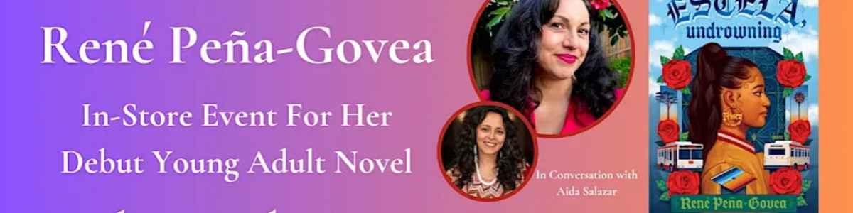Rene Pena-Govea's Estela, Undrowning In-Store Event/Book Signing for Teens -  industry in Berkeley CA