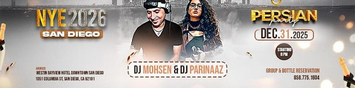San Diego NYE 2026 Persian Party @ Westin Bayview w/ DJ Mohsen & DJ PariNa -  industry in San Diego CA