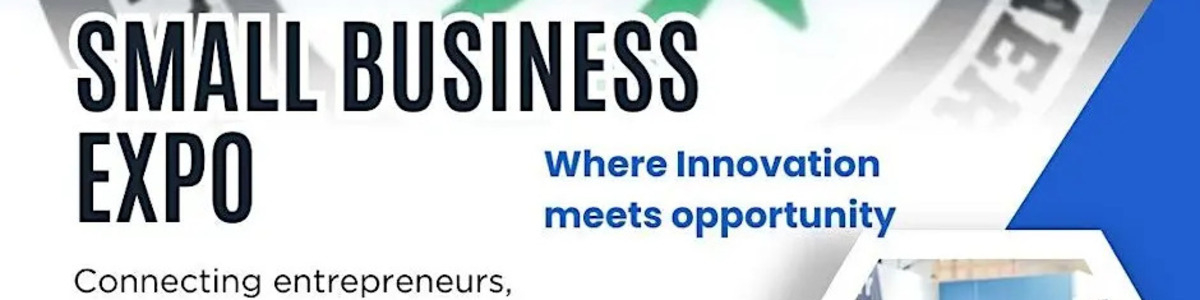 Small Business Expo "When Innovation Meets Opportunity" Vendors Pay here -  industry in Grand Prairie TX