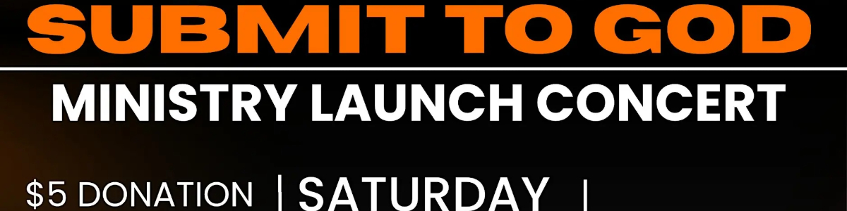 Submit To God - Ministry Launch Concert -  industry in Houston TX