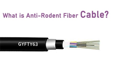What Is Anti-Rodent Fiber Optic Cable?