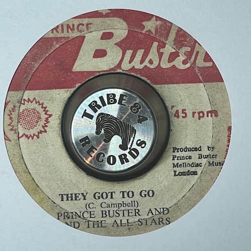 Prince Buster – They Got To Go / They Got To Come My Way