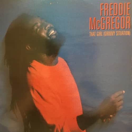Freddie McGregor – That Girl (Groovy Situation)