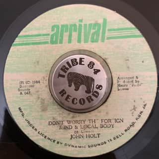 John Holt – Don't Worry The Foreign Mind & Local Body