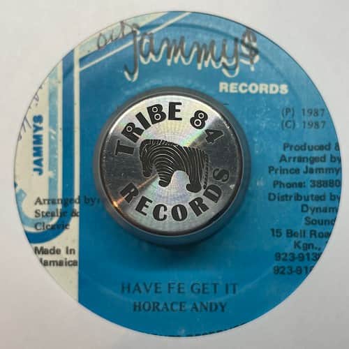 Horace Andy – Have Fe Get It
