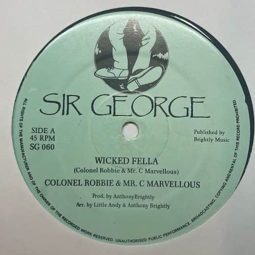 Colonel Robbie, Mr. C Marvellous – Wicked Fella